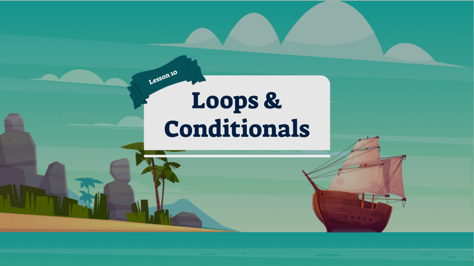 Programming Fundamentals with Python lesson 10 Loops &amp; Conditionals